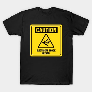 Danger High Voltage - Electrical Shock Hazard T-Shirt